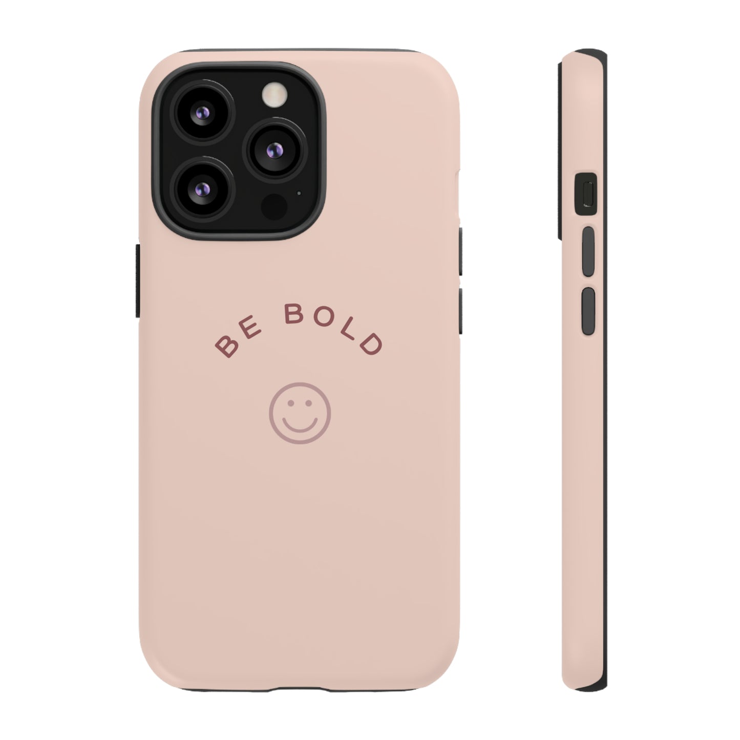 Be Bold- Tough Cases