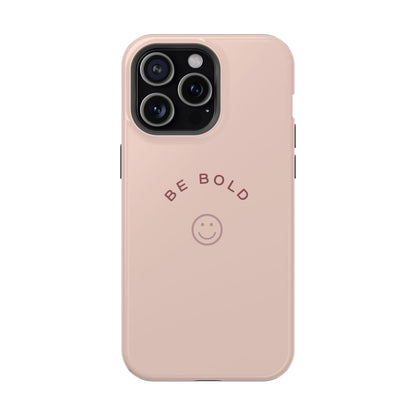 Be Bold Magnetic Tough Cases