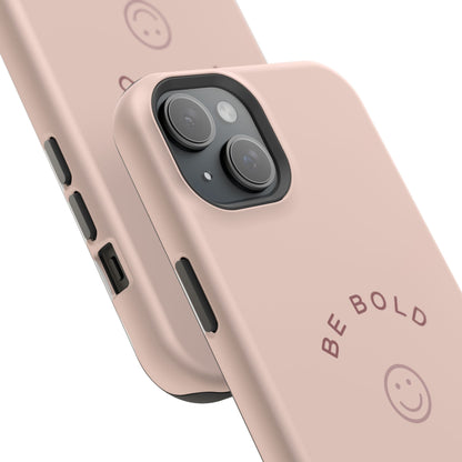 Be Bold Magnetic Tough Cases