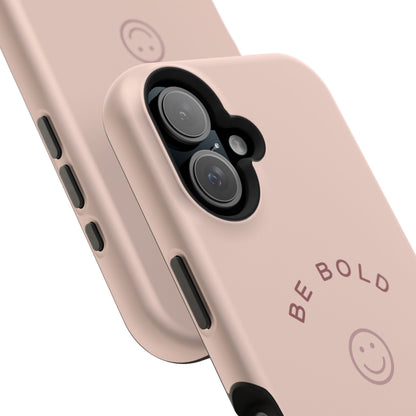 Be Bold Magnetic Tough Cases