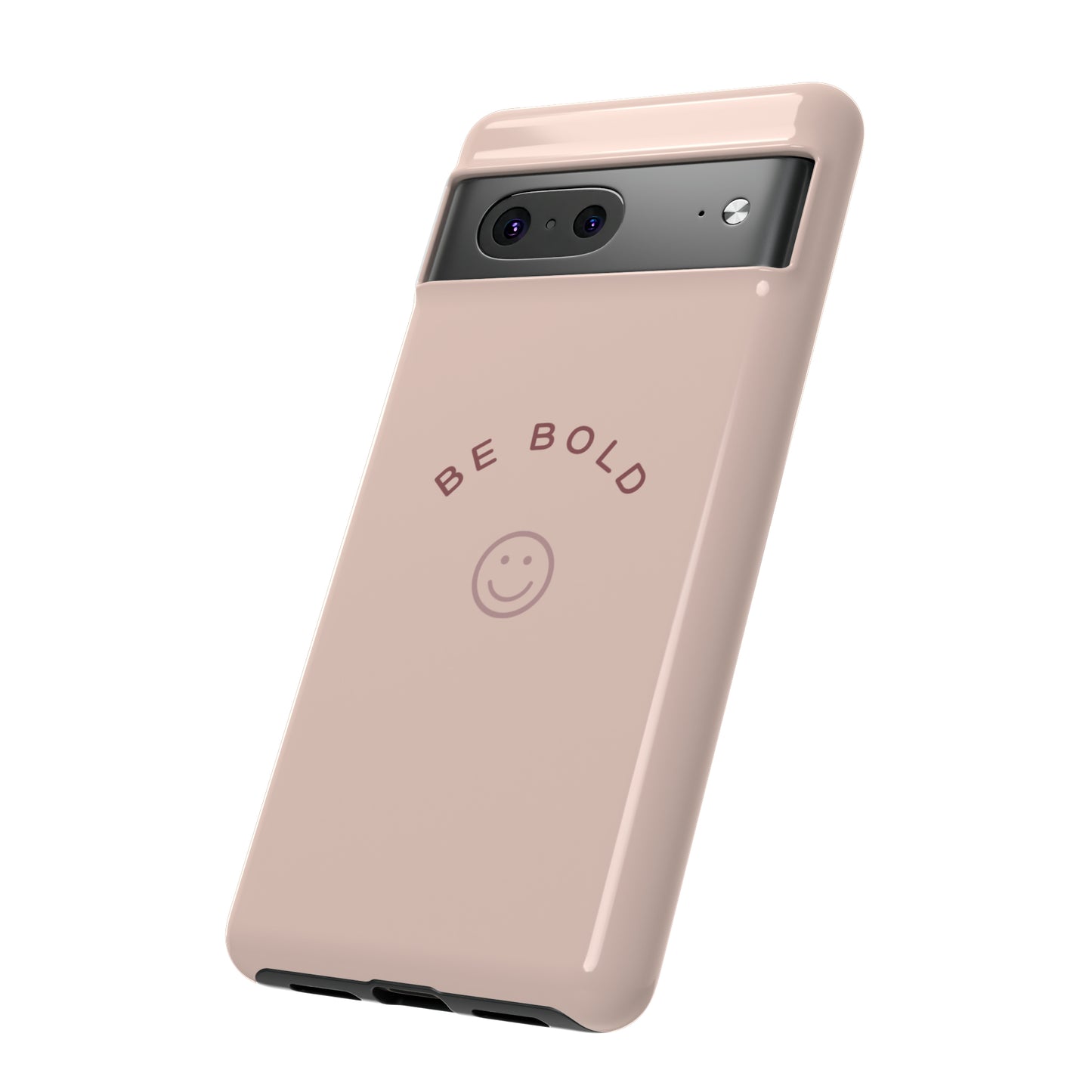 Be Bold- Tough Cases