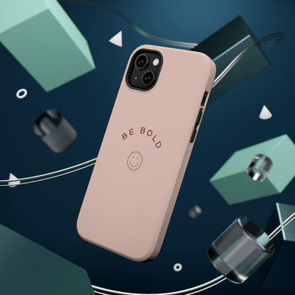 Be Bold Magnetic Tough Cases
