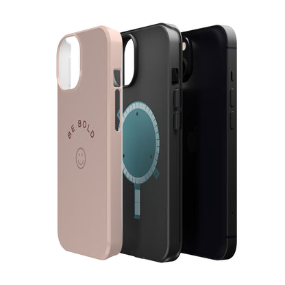 Be Bold Magnetic Tough Cases