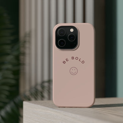 Be Bold Magnetic Tough Cases