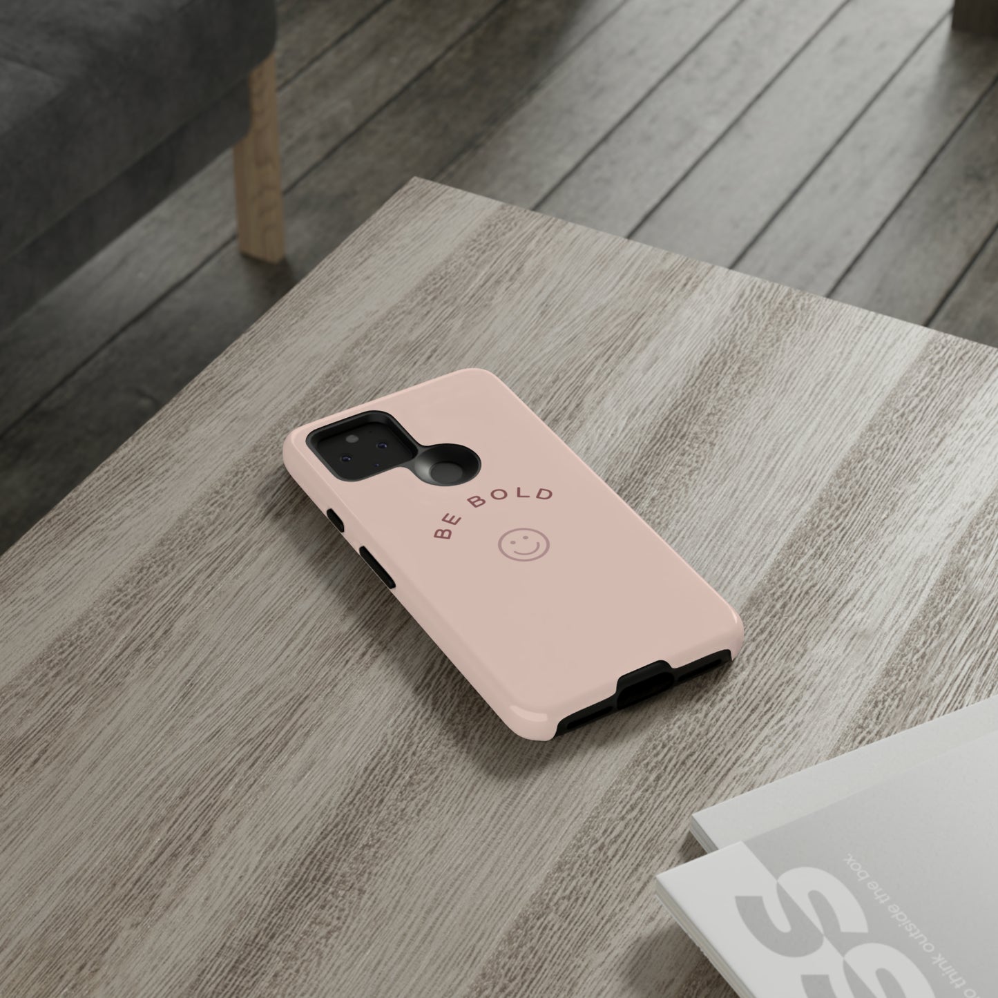 Be Bold- Tough Cases