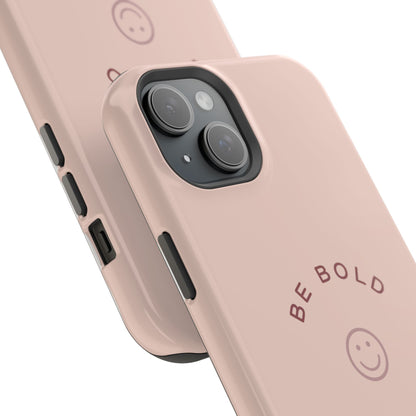 Be Bold Magnetic Tough Cases