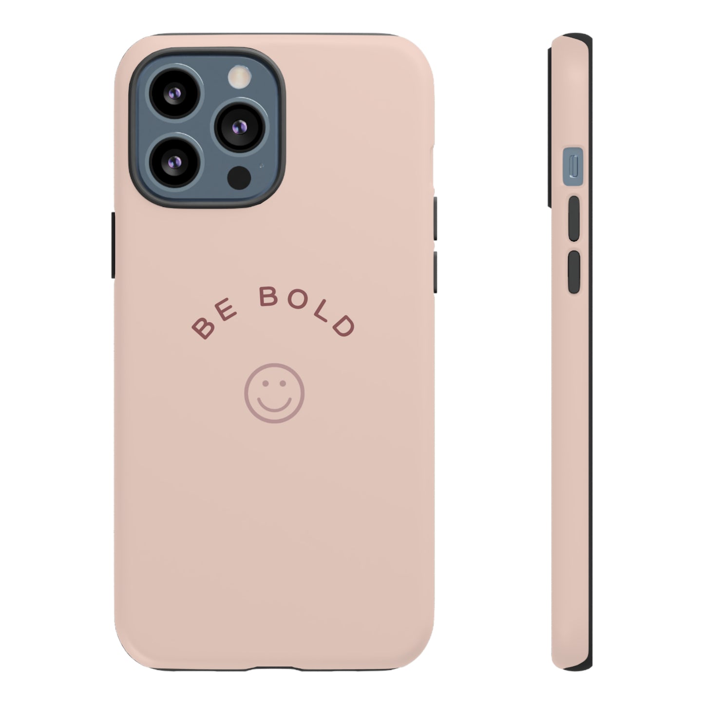 Be Bold- Tough Cases