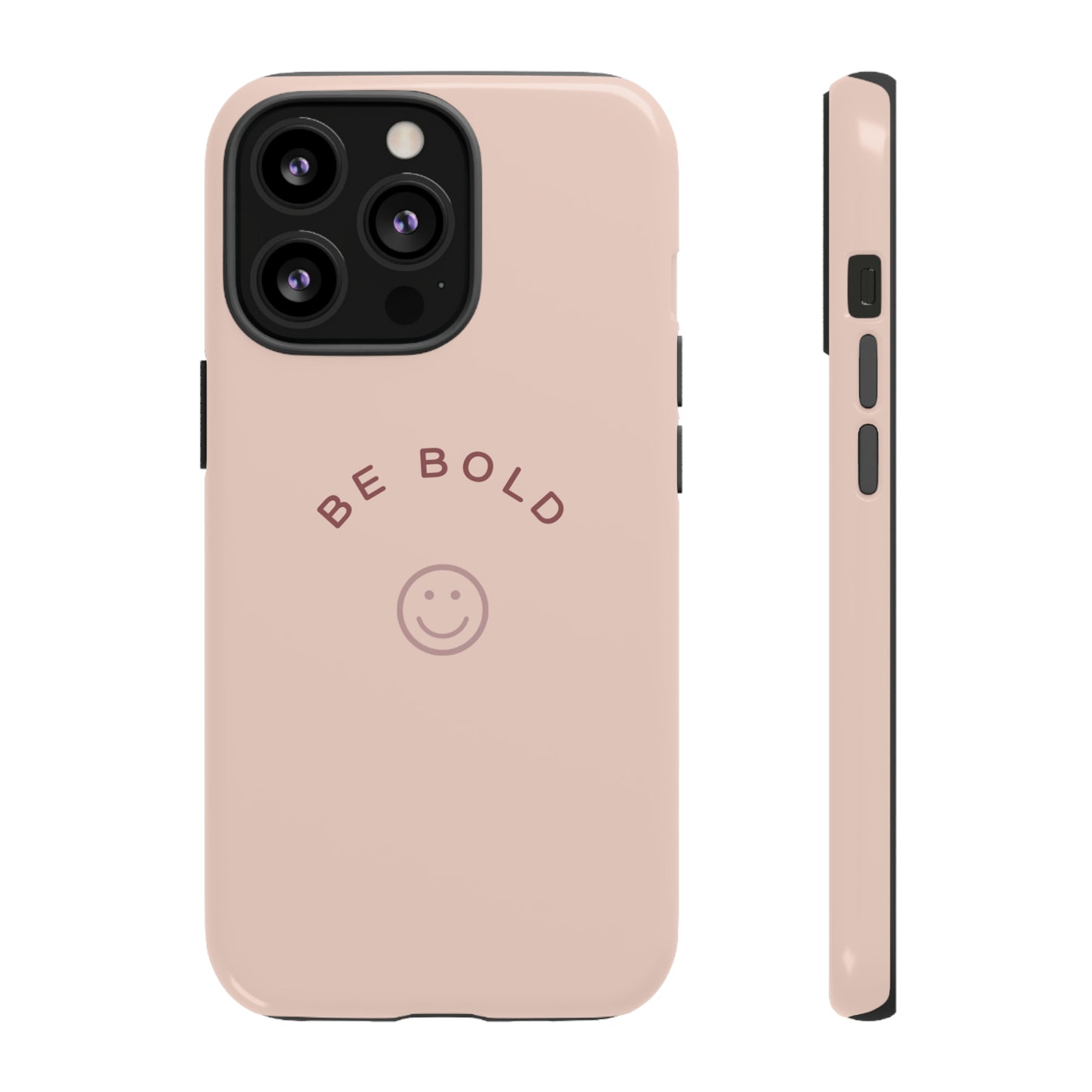 Be Bold- Tough Cases