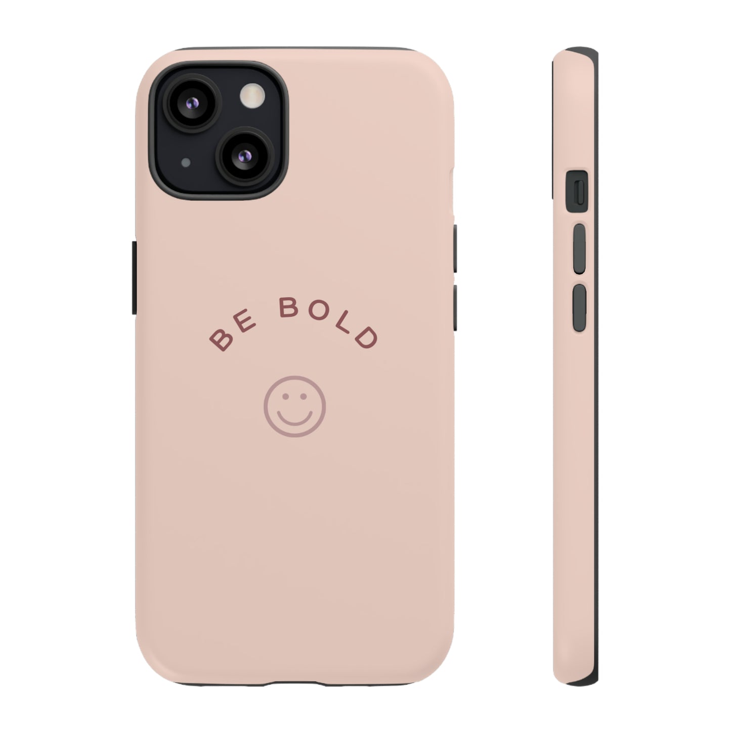 Be Bold- Tough Cases