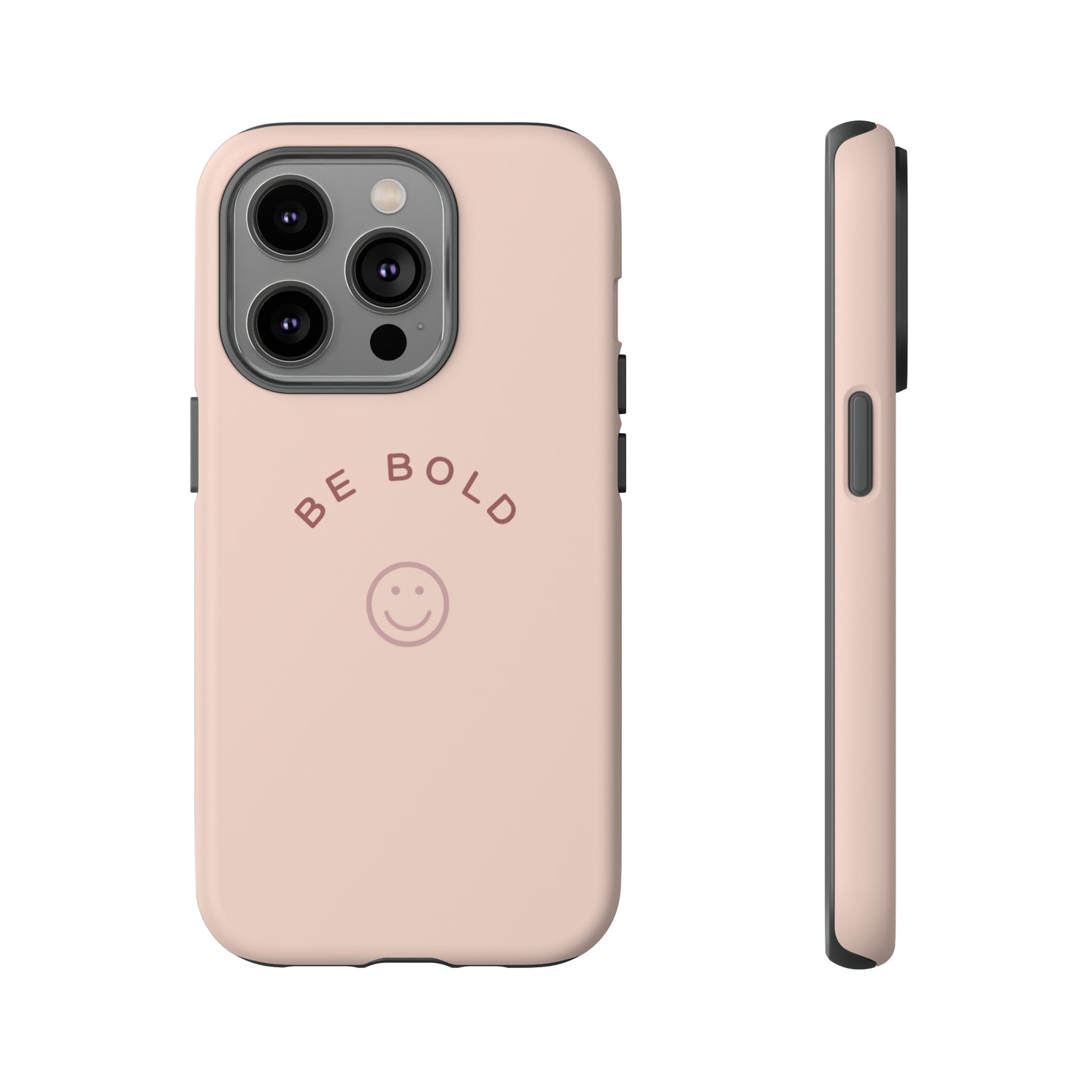 Be Bold- Tough Cases