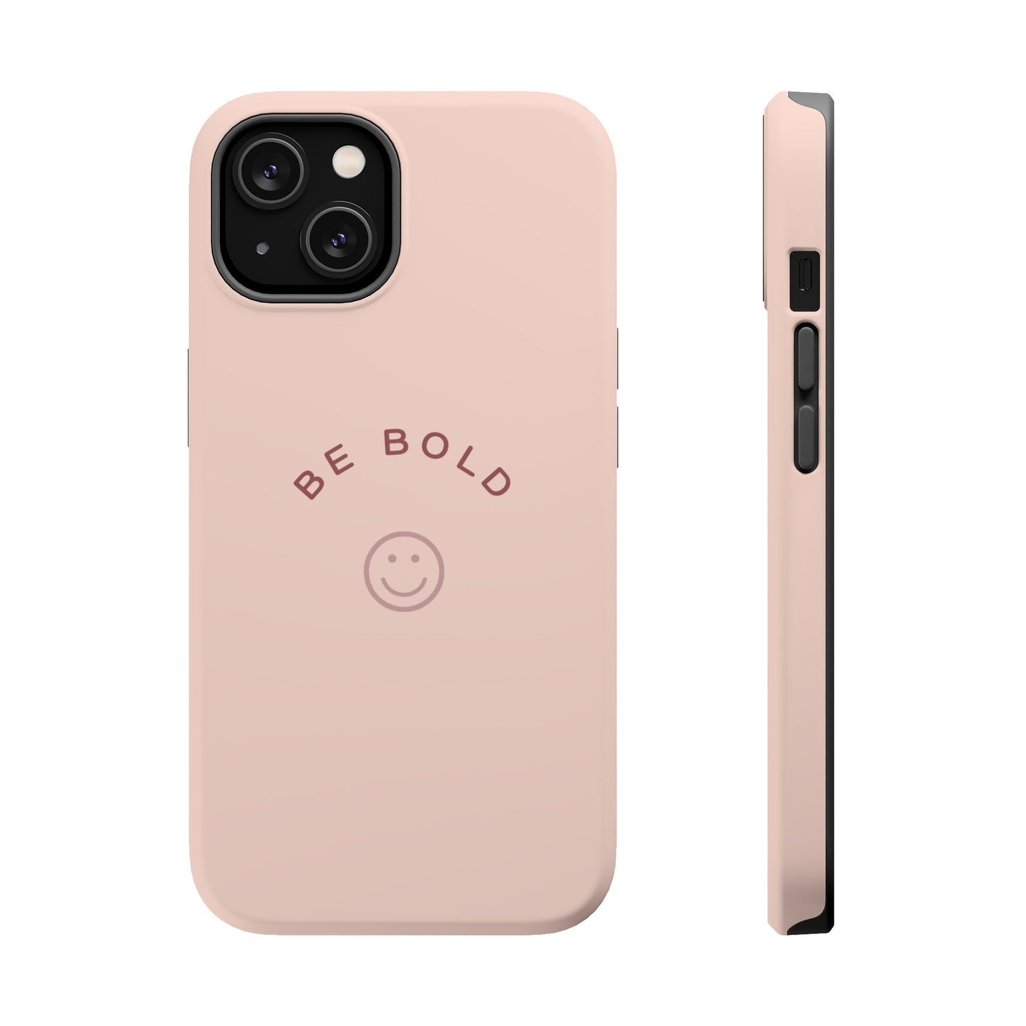 Be Bold Magnetic Tough Cases