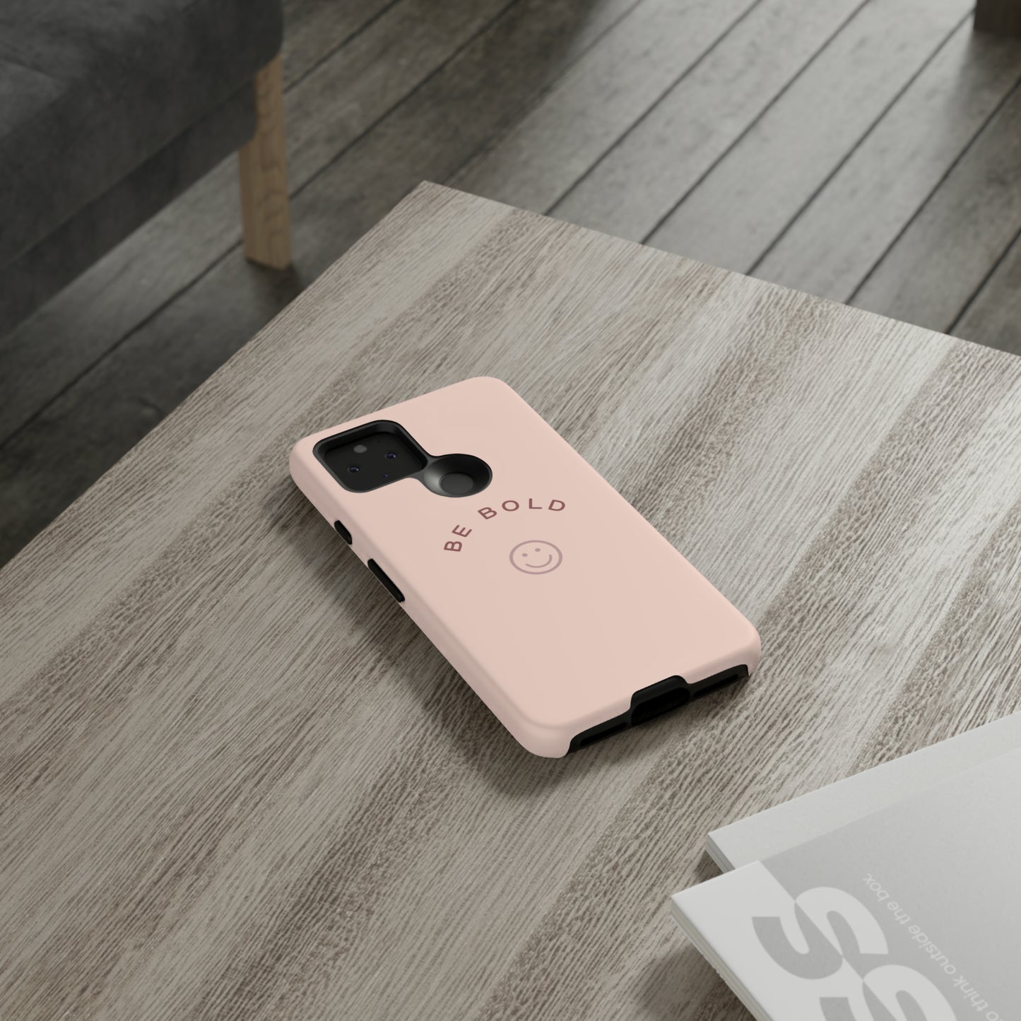 Be Bold- Tough Cases