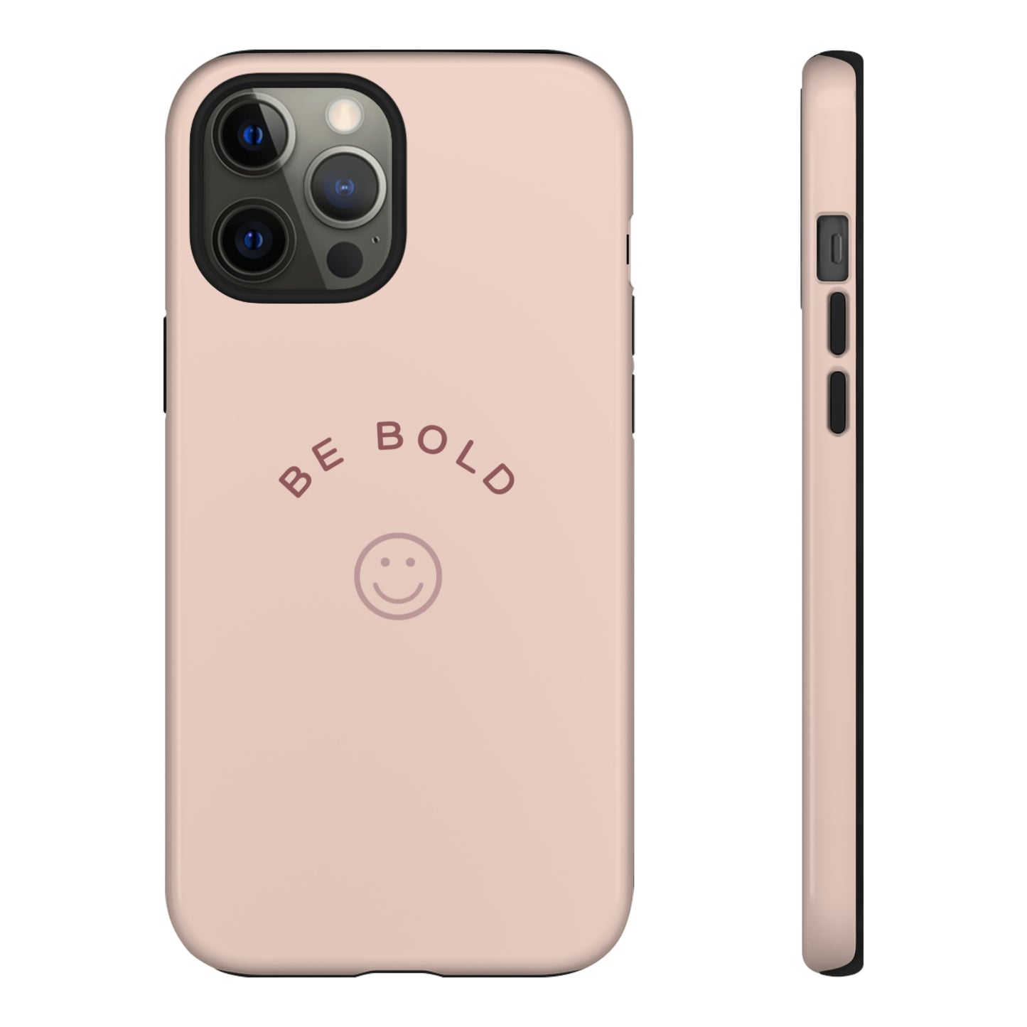 Be Bold- Tough Cases
