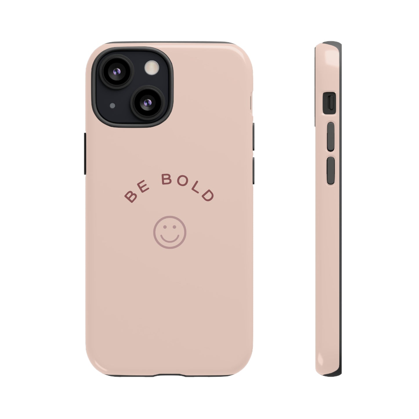 Be Bold- Tough Cases