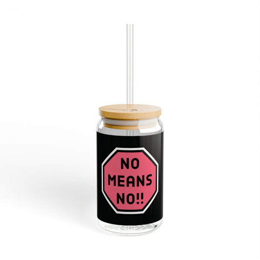 No Means No Sipper Glass, 16oz