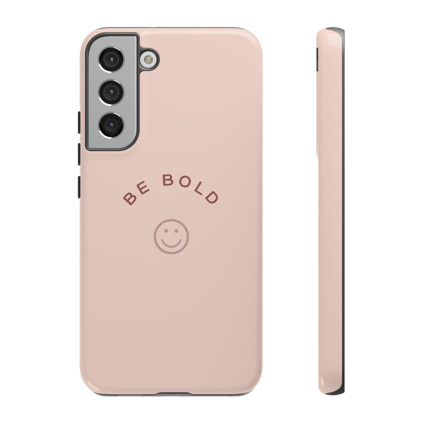 Be Bold- Tough Cases
