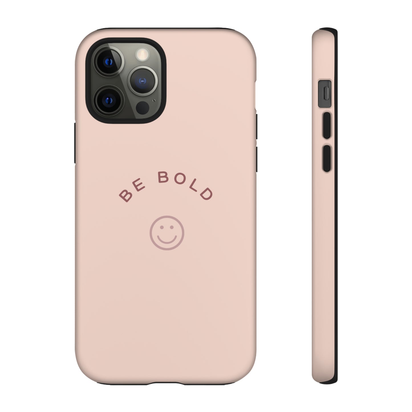 Be Bold- Tough Cases