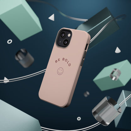 Be Bold Magnetic Tough Cases