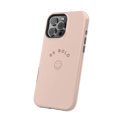 Be Bold Magnetic Tough Cases