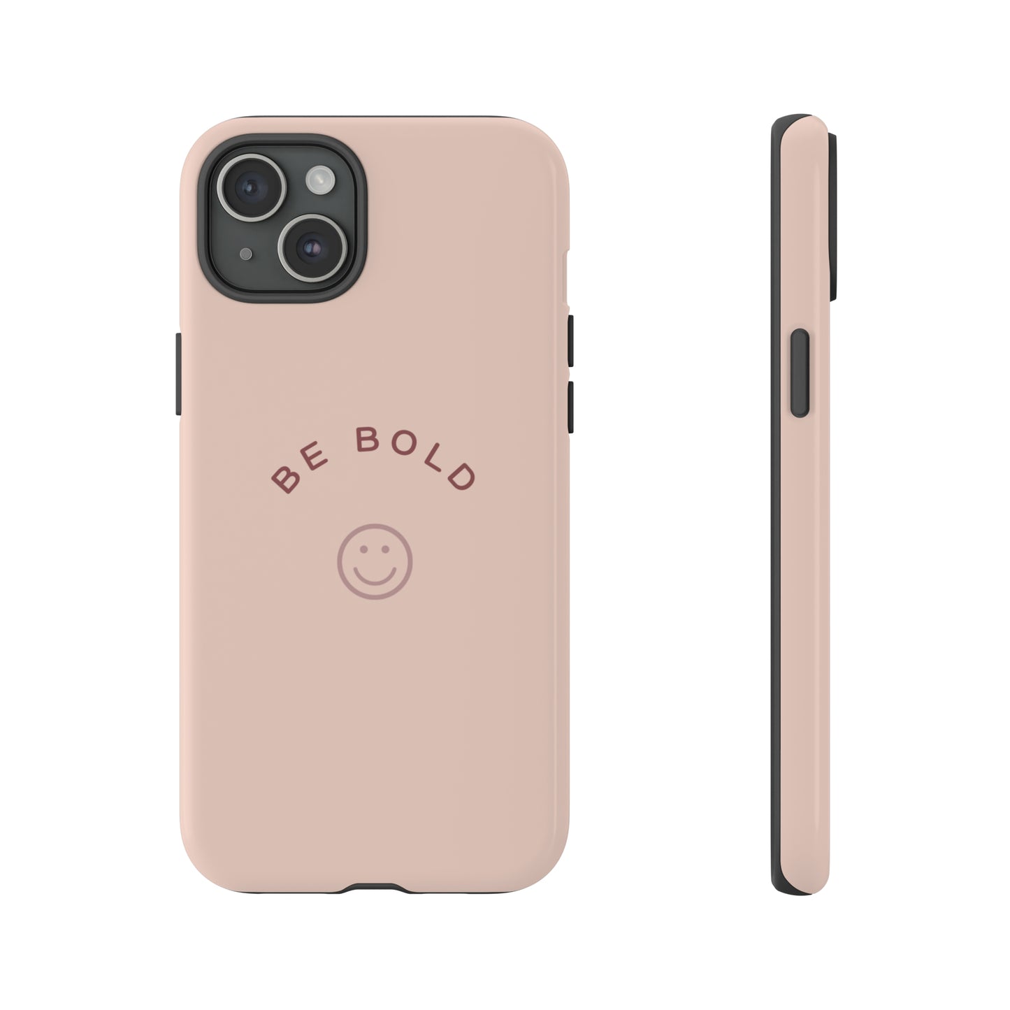 Be Bold- Tough Cases