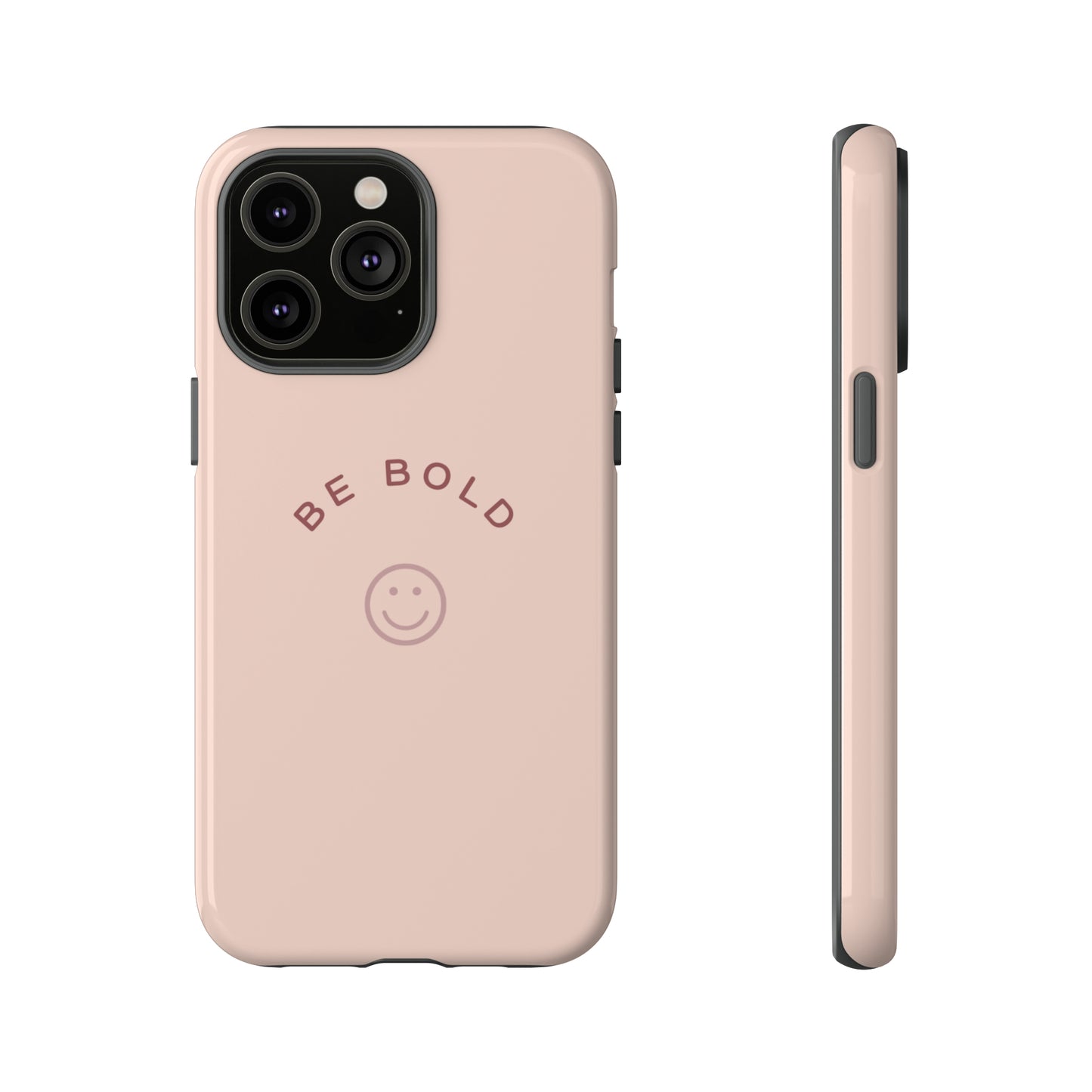 Be Bold- Tough Cases