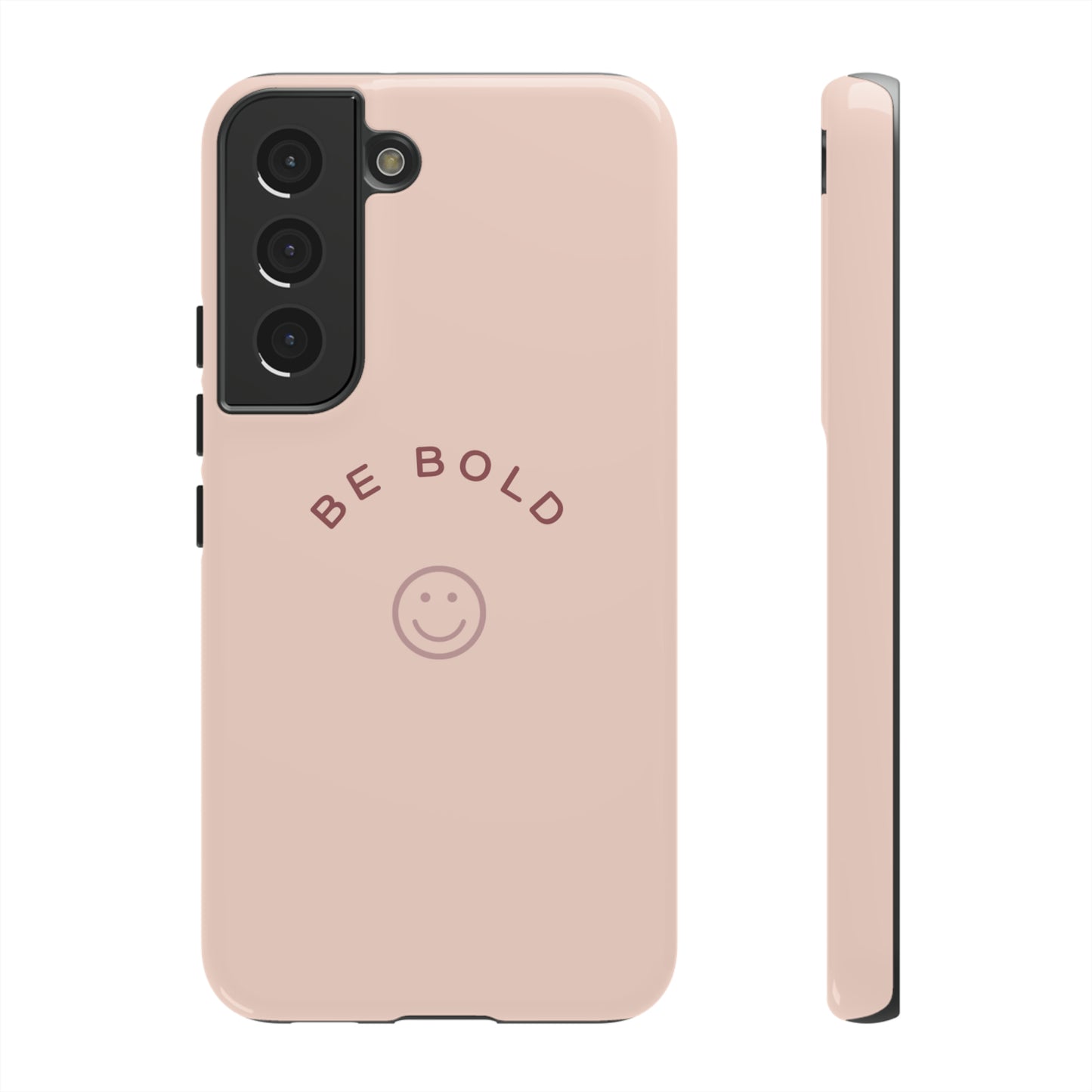 Be Bold- Tough Cases