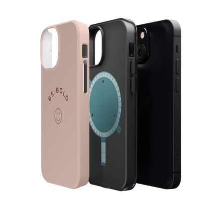 Be Bold Magnetic Tough Cases
