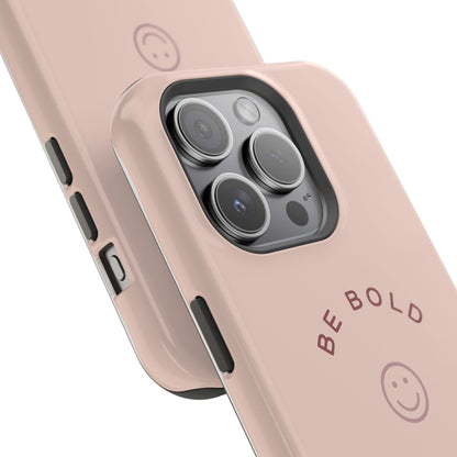 Be Bold Magnetic Tough Cases